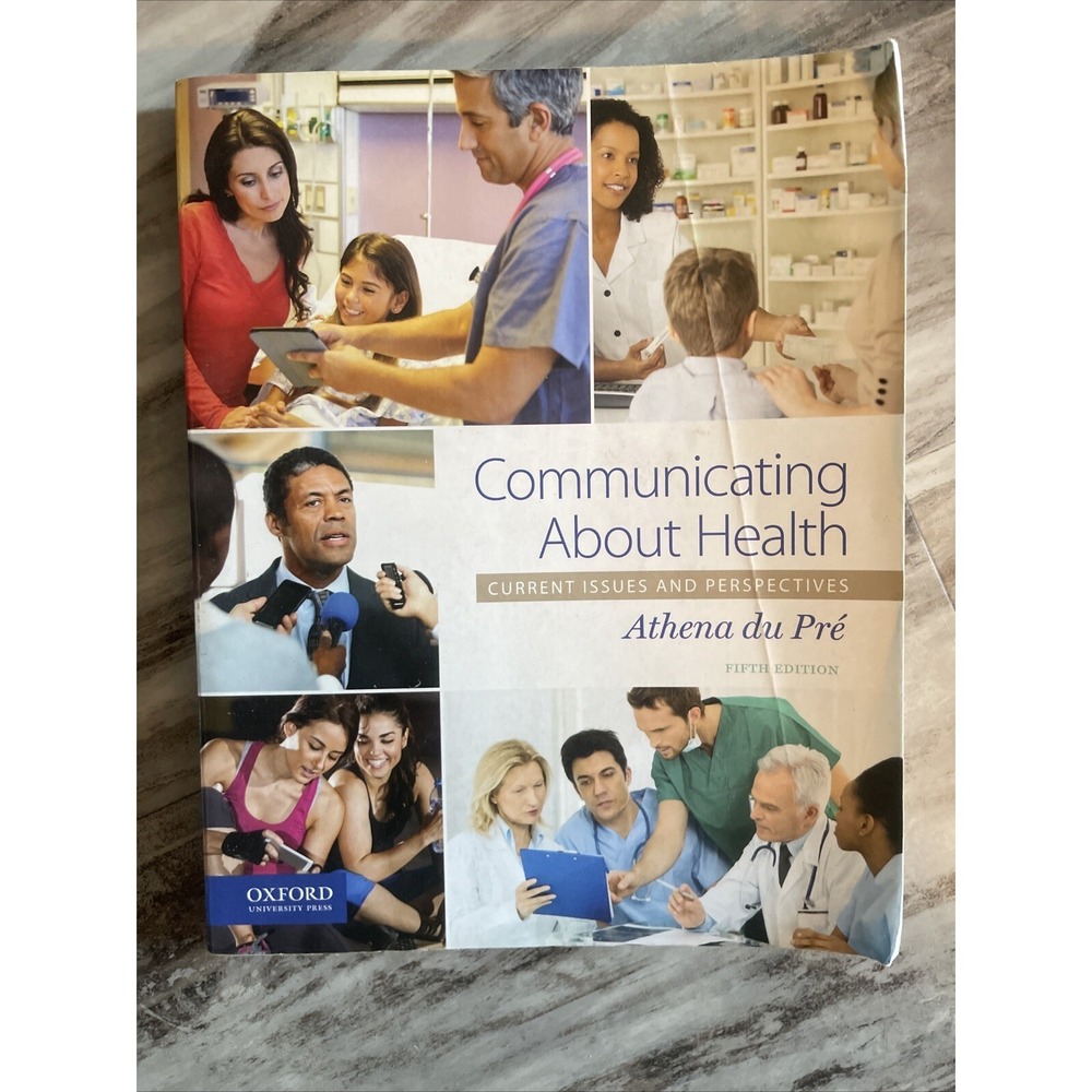 Communicating About Health: Current Issues and Perspectives by du Pré, Athena